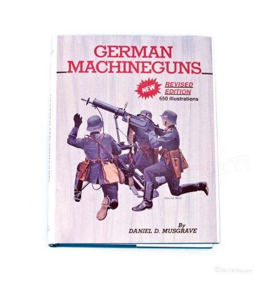 Picture of German Machine Guns By Daniel D Musgrave